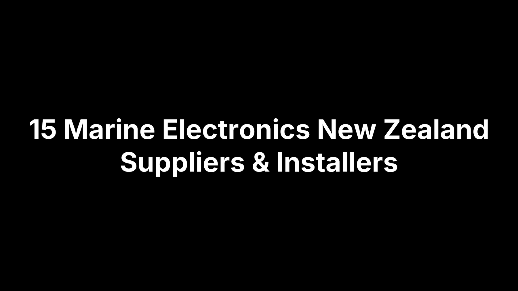 15 Marine Electronics New Zealand Suppliers & Installers