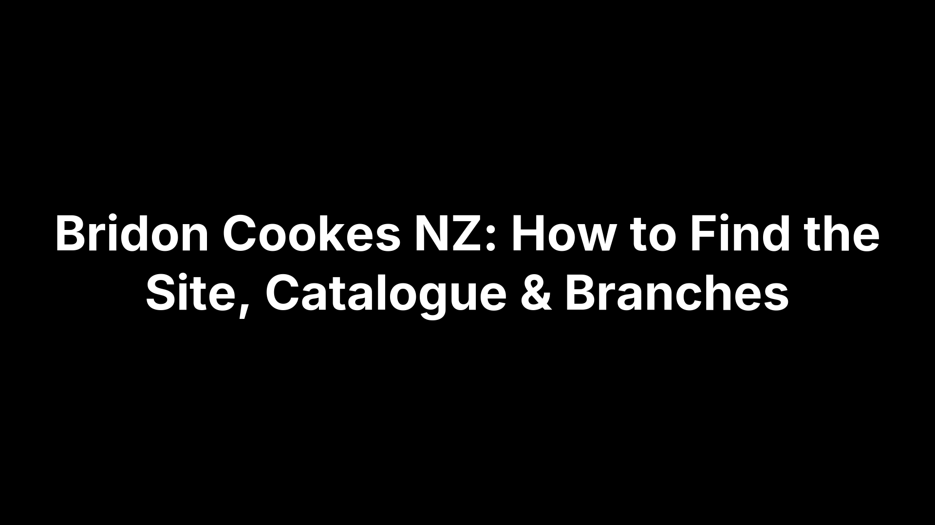 Bridon Cookes NZ: How to Find the Site, Catalogue & Branches