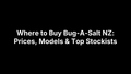 Where to Buy Bug-A-Salt NZ: Prices, Models & Top Stockists