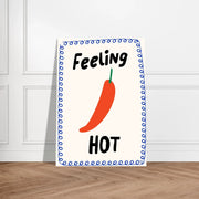 Feeling Hot by Blank Wall Print Shop
