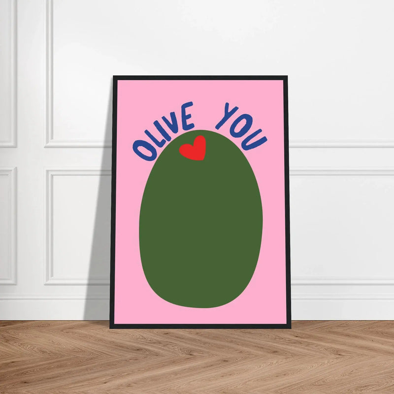 Olive You by Blank Wall Print Shop