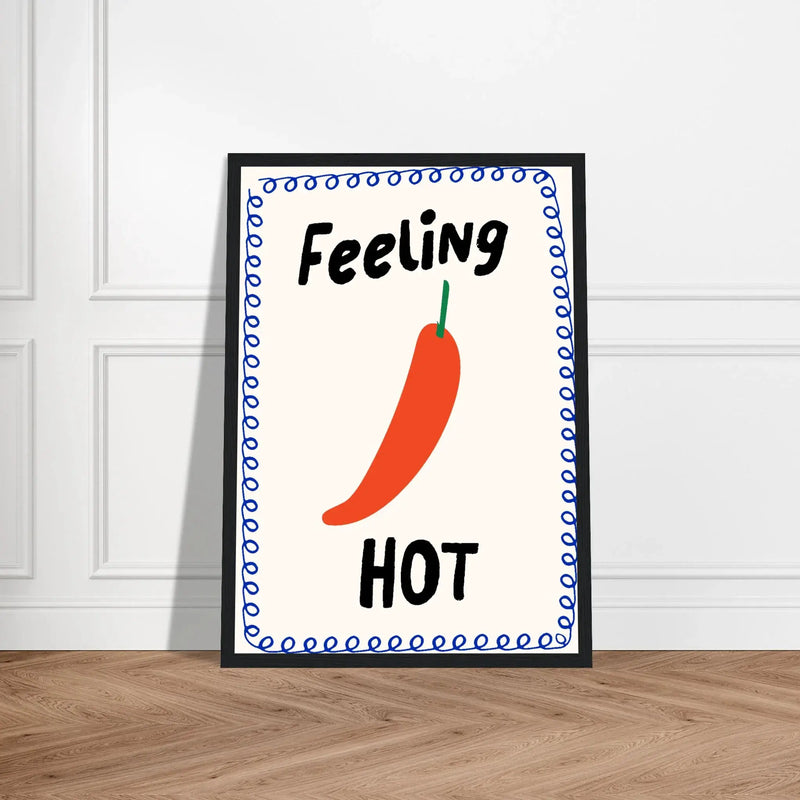 Feeling Hot by Blank Wall Print Shop