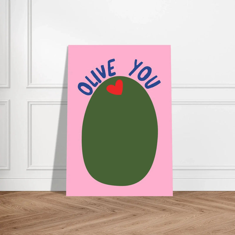 Olive You by Blank Wall Print Shop