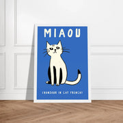 Miaou by Blank Wall Print Shop