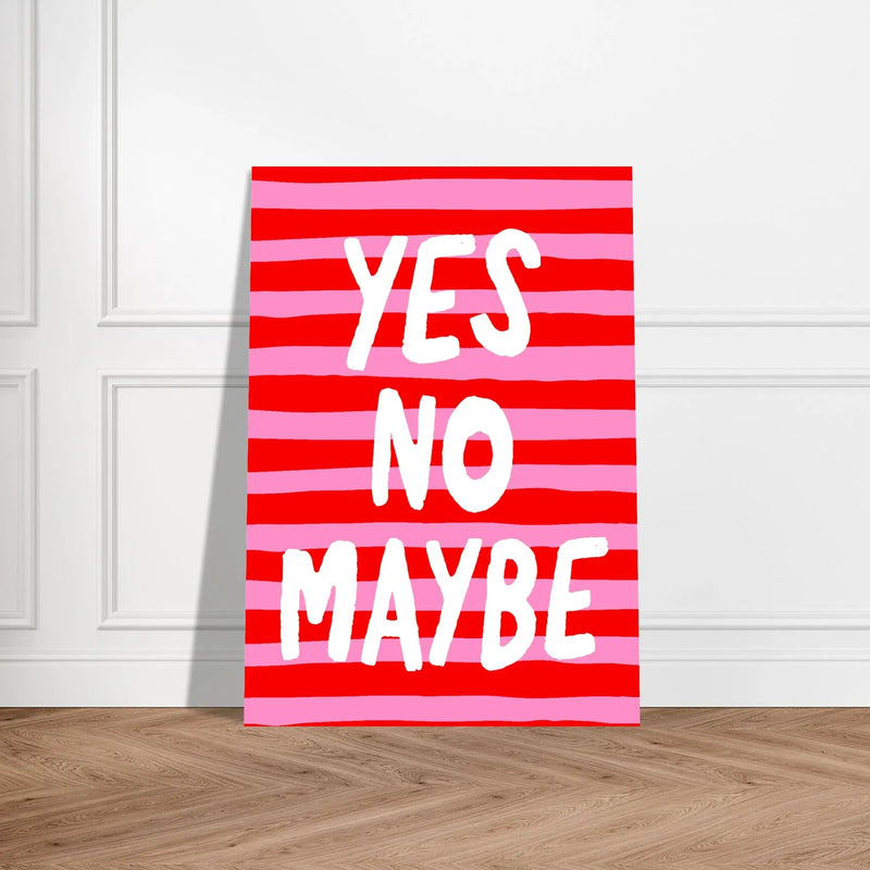 Yes No Maybe by Blank Wall Print Shop