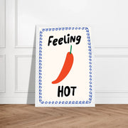 Feeling Hot by Blank Wall Print Shop