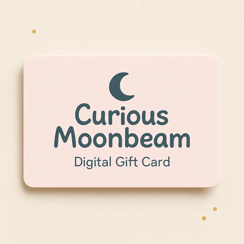 Curious Moonbeam Digital Gift Card – Stress-Free Gifting for Intentional Play by Curious Moonbeam