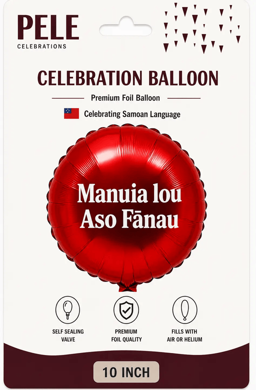 PELE Samoan Celebration Foil Balloon Manuia Lou Aso Fanau 10 Inch Samoan Celebration Foil Balloon Manuia Lou Aso Fanau