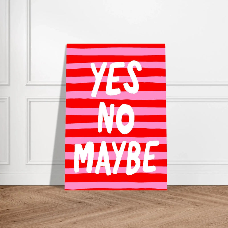 Yes No Maybe by Blank Wall Print Shop