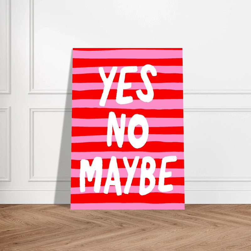 Yes No Maybe by Blank Wall Print Shop