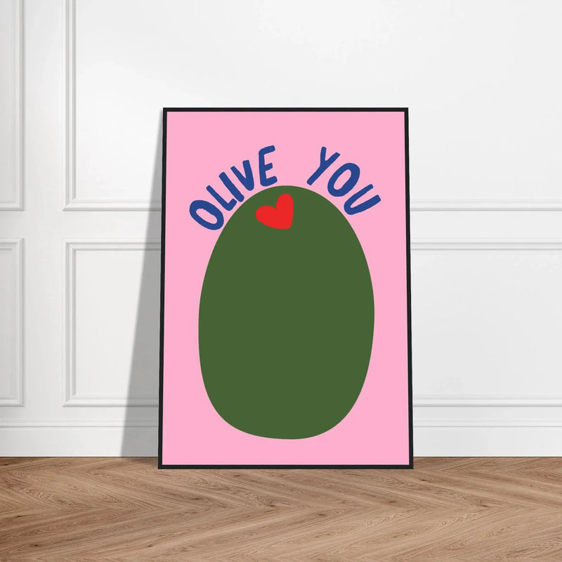Olive You by Blank Wall Print Shop