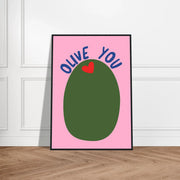 Olive You by Blank Wall Print Shop