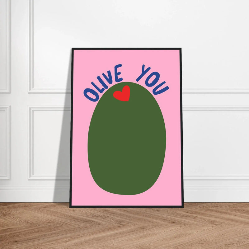 Olive You by Blank Wall Print Shop