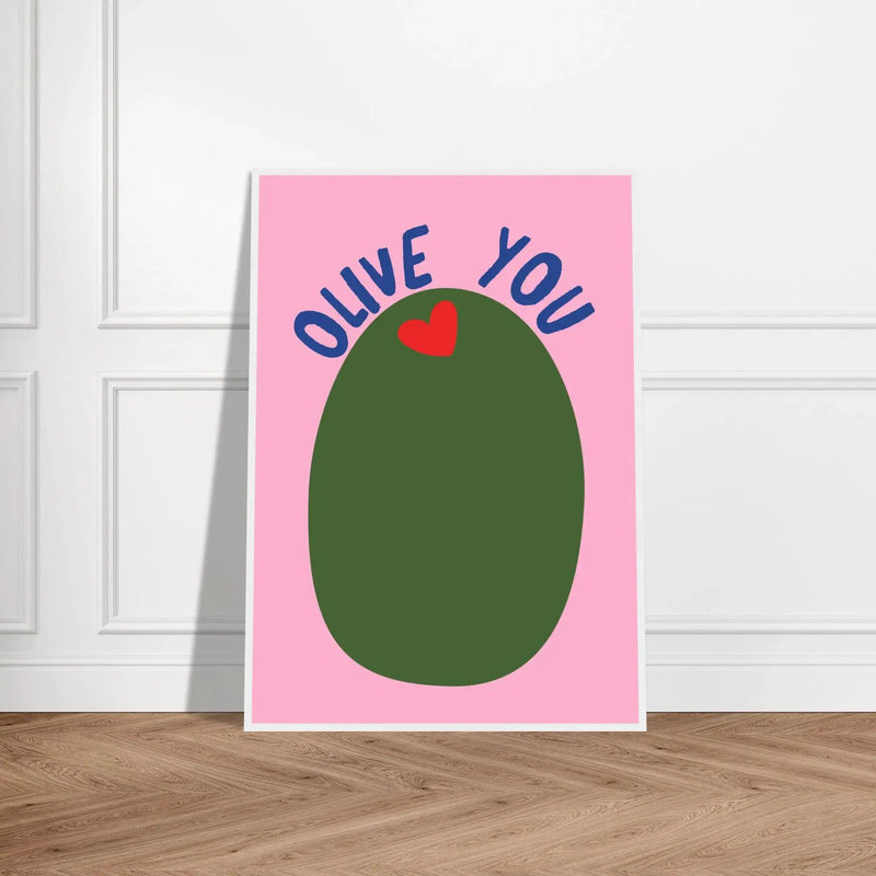 Olive You by Blank Wall Print Shop