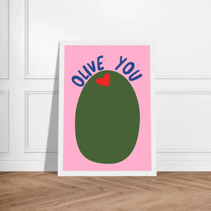 Olive You by Blank Wall Print Shop