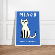 Miaou by Blank Wall Print Shop
